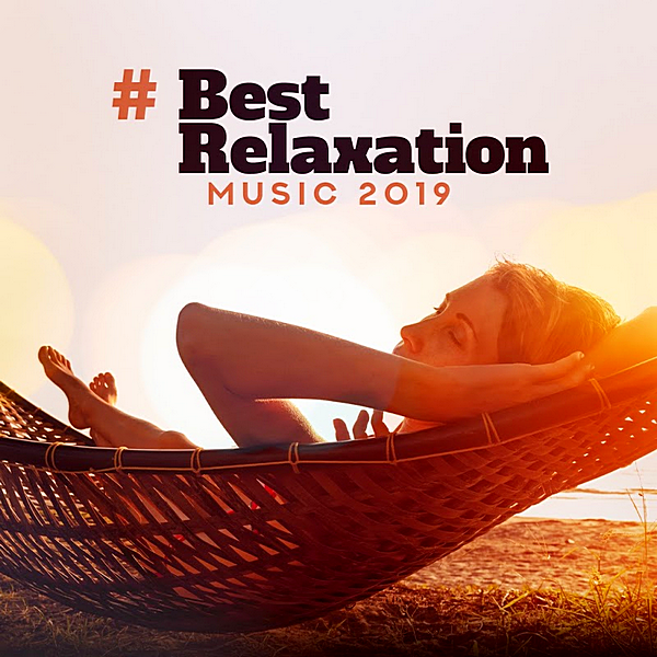 VA - # Best Relaxation Music 2019 [Background Music,Total Relax, Ambient Sounds For Meditation...] (2019) MP3