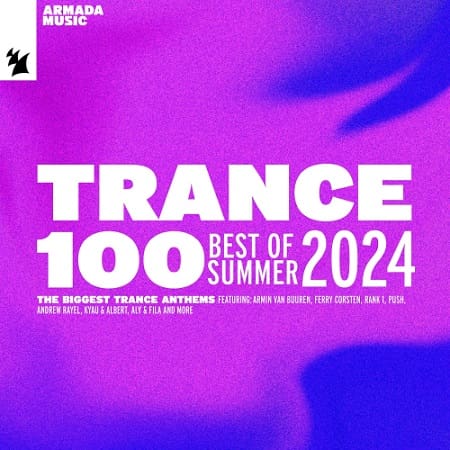 Trance 100 - Best Of Summer 2024 (2024) MP3